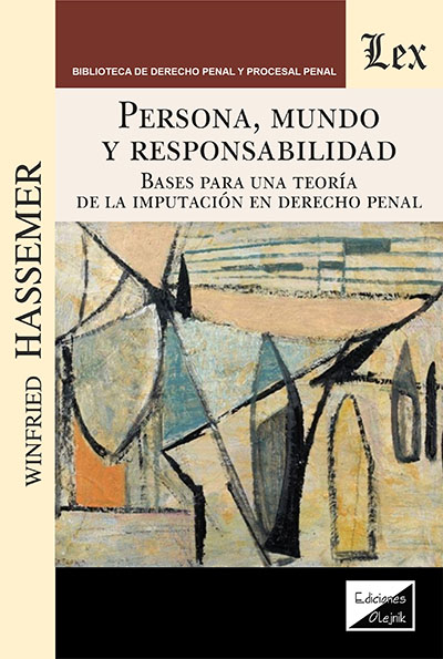 Persona, mundo y responsabilidad. Bases para una teoría de la imputación en derecho penal