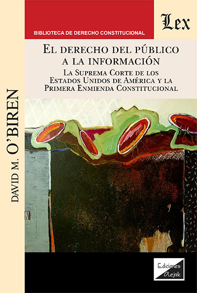 El derecho del público a la información - La Suprema Corte de los Estados Unidos de América y la Primera Enmienda Constitucional