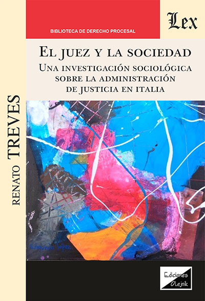 El Juez y la Sociedad - Una investigación sociológica sobra la administración de justicia en Italia