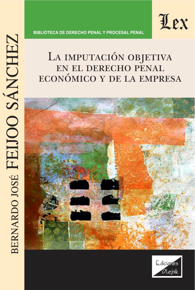 La imputación objetiva en el Derecho Penal económico y de la empresa