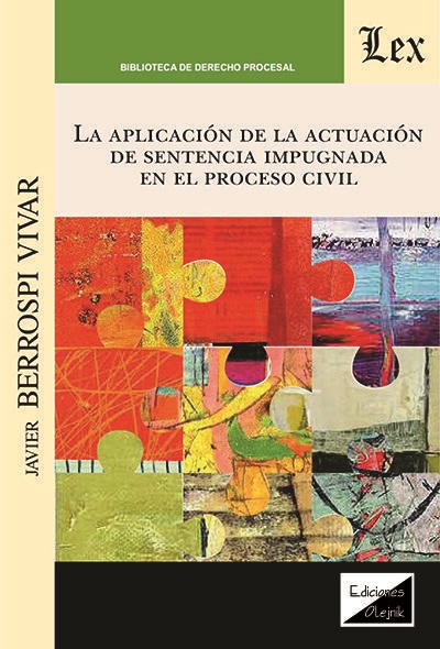 La aplicación de la actuación de sentencia impugnada en el proceso civil