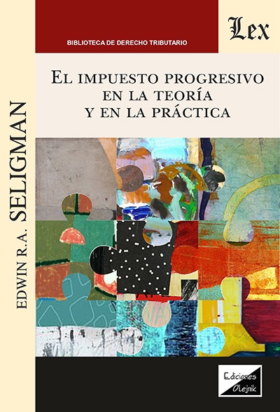 El impuesto progresivo en la teoría y en la práctica