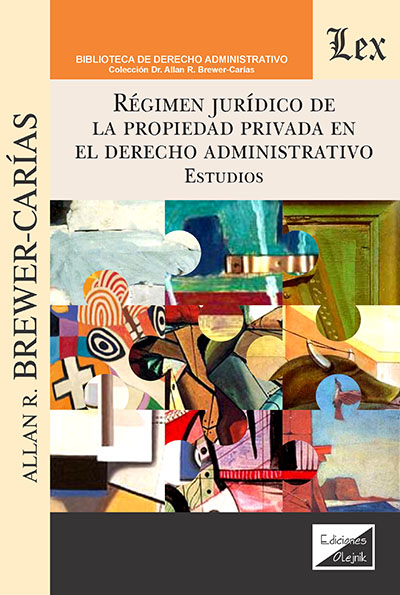 Régimen jurídico de la propiedad privada en el Derecho Administrativo