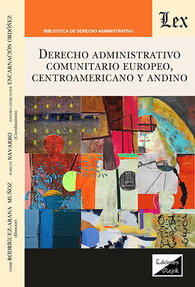 Derecho Administrativo comunitario europeo, centroamericano y andino