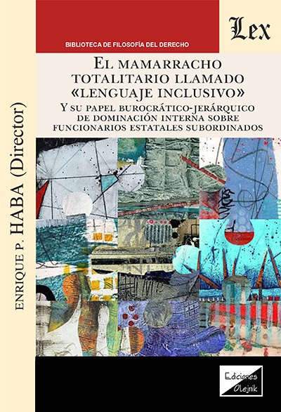 El mamarracho totalitario llamado - lenguaje inclusivo -