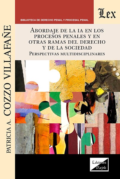 Abordaje de la IA en los procesos penales y en otras ramas del derecho y de la sociedad