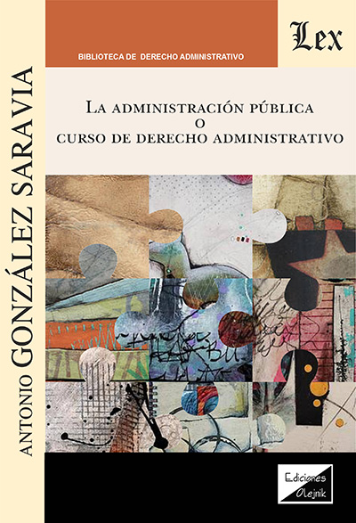 La Administración Pública o Curso de Derecho Administrativo