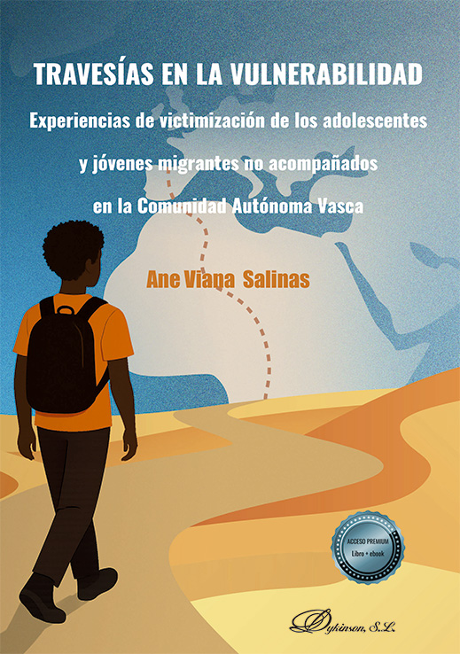 Travesías en la vulnerabilidad. Experiencias de victimización de los adolescentes y jóvenes migrantes no acompañados en la Comunidad Autónoma Vasca