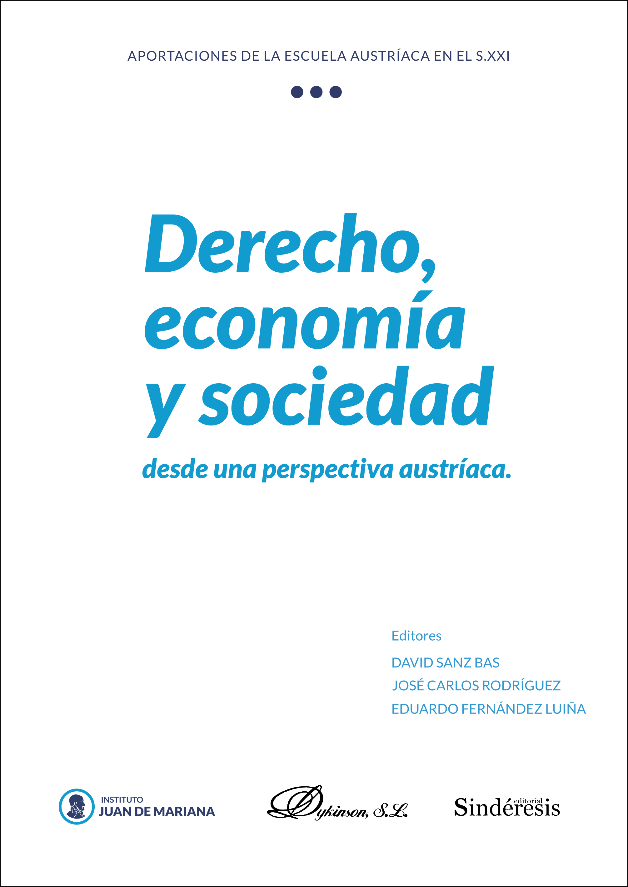 Derecho, economía y sociedad. Desde una perspectiva austríaca