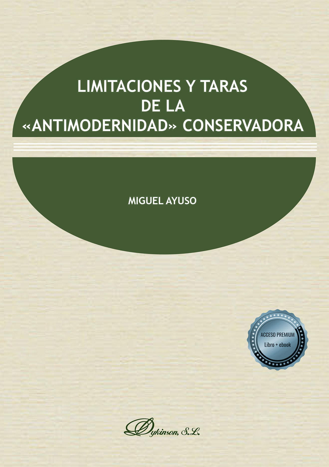 Limitaciones y taras de la «antimodernidad» conservadora