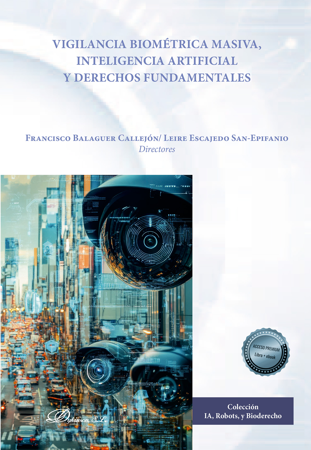 Vigilancia biométrica masiva, inteligencia artificial y derechos fundamentales