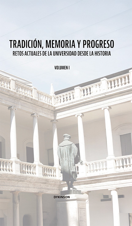 Tradición, memoria y progreso. Retos actuales de la universidad desde la historia. Tomo II