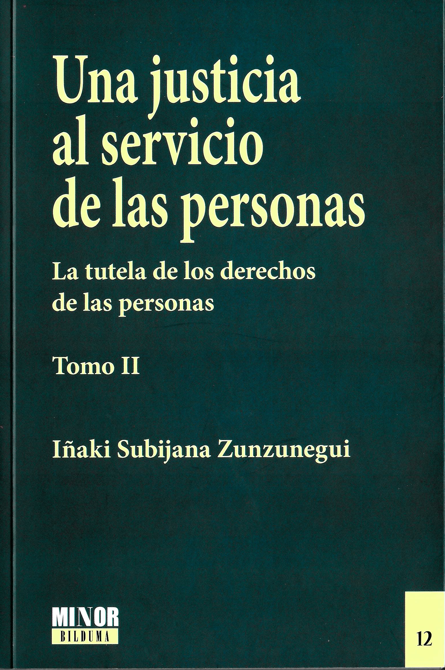 Una justicia al servicio de las personas. La tutela de los derechos de las personas