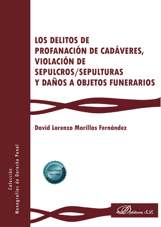 Los delitos de profanación de cadáveres, violación de sepulcros/sepulturas y daños a objetos funerarios