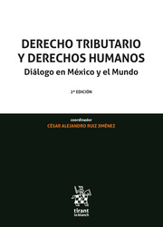 Derecho Tributario y Derechos Humanos. Diálogo en México y el Mundo 2ª edición