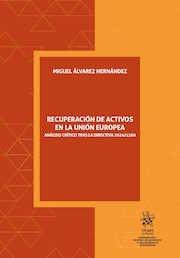 Recuperación de activos en la Unión Europea: Análisis crítico de la directiva 2024/1260