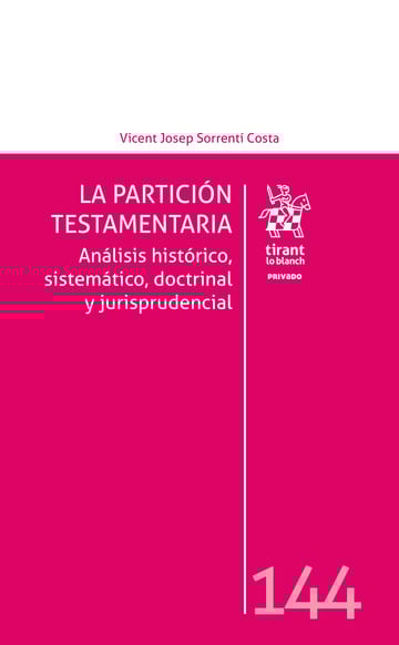 La participación testamentaria. Análisis histórico, sistemático, doctrinal y jurisprudencial