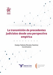La transmisión de precedentes judiciales desde una perspectiva empírica