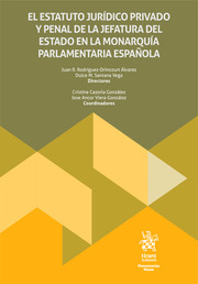El estatuto jurídico-privado y penal de la jefatura del estado en la monarquía parlamentaria española