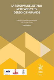 La reforma del Estado Mexicano y los Derechos Humanos