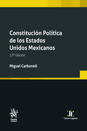 Constitución Política de los Estado Unidos Mexicanos 17ª Edición