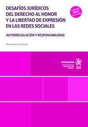 Desafíos jurídicos del derecho al honor y la libertad de expresión en las redes sociales: Autorregulación y responsabilidad