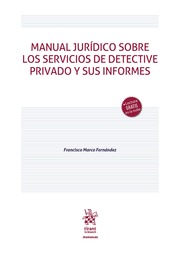 Manual jurídico sobre los servicios de detective privado y sus informes
