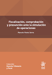 Fiscalización, comprobación y presunción ante la simulación de operaciones