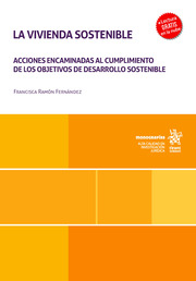 La vivienda sostenible: Acciones encaminadas al cumplimiento de los objetivos de desarrollo sostenible