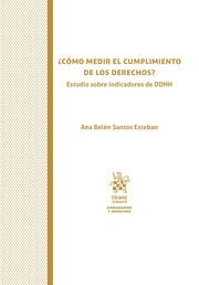 ¿Cómo medir el cumplimiento de los derechos? Estudio sobre indicadores de DDHH