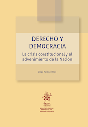 Derecho y democracia. La crisis constitucional y el advenimiento de la nación