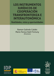 Los instrumentos jurídicos de cooperación transfronteriza e interautonómica: realidades, retos y oportunidad