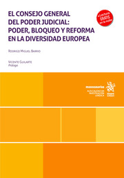El Consejo General del Poder Judicial: poder, bloqueo y reforma en la diversidad europea