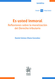 Es usted inmoral. Reflexiones sobre la moralización del Derecho Tributario
