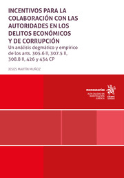 Incentivos para la colaboración con las autoridades en los delitos económicos y de corrupción