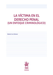 La víctima en el derecho penal (un enfoque criminológico)