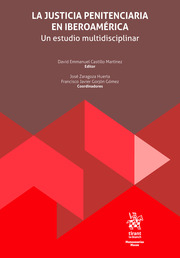 La justicia penitenciaria en iberoamérica: Un estudio multidisciplinar