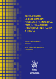 Instrumentos de cooperación procesal internacional para el traslado de españoles condenados a España