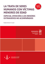 La trata de seres humanos con víctimas menores de edad: Especial atención a los menores extranjeros no acompañados