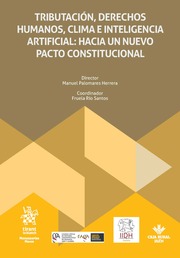 Tributación, Derechos Humanos, Clima e Inteligencia Artificial: Hacia un Nuevo Pacto Constitucional