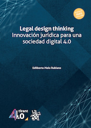 Legal design thinking: Innovación jurídica para una sociedad digital 4.0