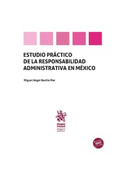 Estudio práctico de la responsabilidad administrativa en México