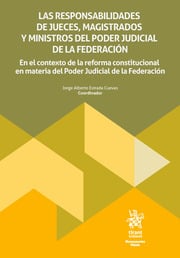 Las responsabilidades de Jueces, Magistrados y Ministros del Poder Judicial de la Federación