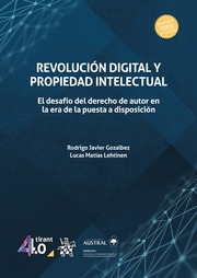 Revolución digital y propiedad intelectual: El desafío del derecho de autor en la era de la puesta a disposición