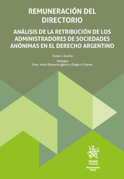 Remuneración del directorio: Análisis de la retribución de los administradores de sociedades anónimas en el derecho argentino