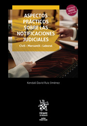 Aspectos prácticos sobre las notificaciones judiciales. Civil-Mercantil-Laboral