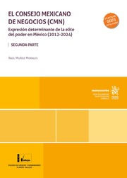 El Consejo Mexicano de Hombres de Negocios. Expresión determinante de la élite del poder económico en México (1962-2012) 2 parte