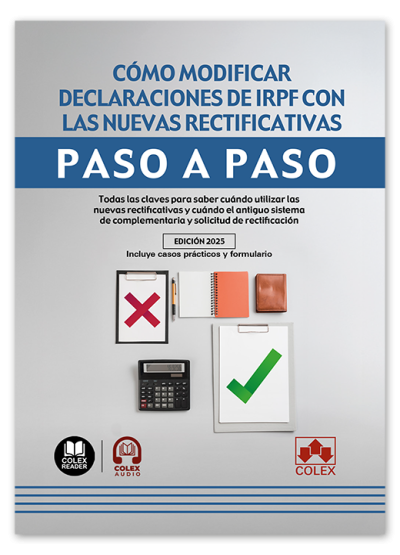 Cómo modificar declaraciones de IRPF con las nuevas rectificativas. Paso a paso