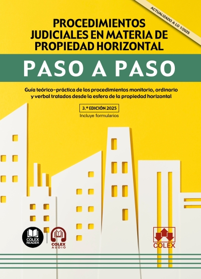 Procedimientos judiciales en materia de propiedad horizontal. Paso a paso (3ª Edición)