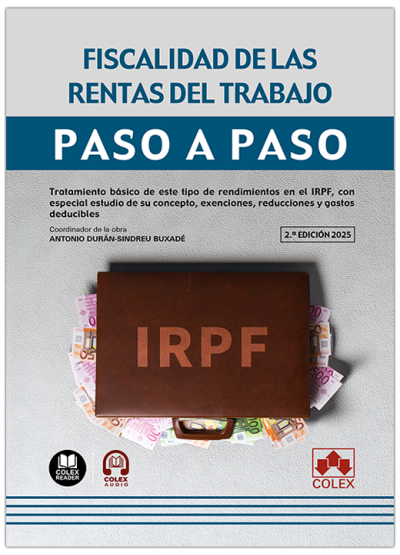 Fiscalidad de las rentas del trabajo. Paso a paso (2ª Edición) 2025